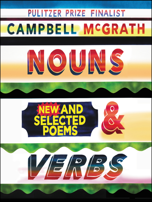 Title details for Nouns & Verbs by Campbell McGrath - Wait list